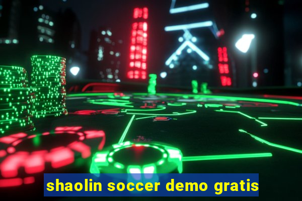 shaolin soccer demo gratis